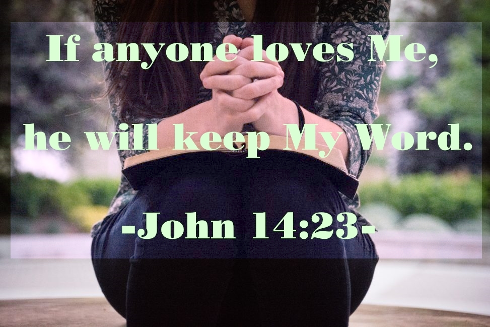 To claim to love Jesus while ignoring His words is a contradiction. "A picture of a woman sitting praying with her Bible and overlaid with the words, "If anyone loves Me, he will keep My Word.' John 14:23."